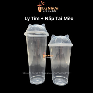 50 Ly Nhựa Tim Nắp Tai Mèo 90mm Trong Suốt Loại Dầy Dung Tích 500ml, 700ml