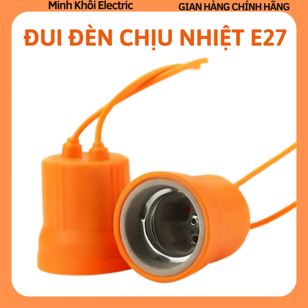 Đui đèn chịu nhiệt E27,đui đèn úm gà chịu tải cao,đui sứ chịu nhiệt,đuôi đèn sứ chống cháy,chuôi bón