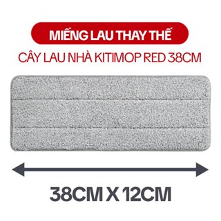  Miếng lau nhà thay thế Cây lau nhà KITIMOP RED 38CM 