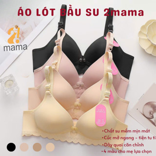  Áo lót bầu su 2mama cao cấp trước và sau sinh áo ngực cho con bú chất su đúc mịn mát và nhẹ nhàng 