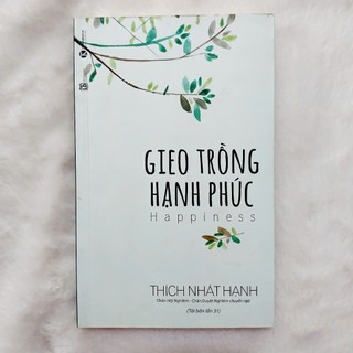 Sách - Gieo trồng hạnh phúc - Thích Nhất Hạnh ( Thái Hà )