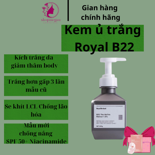 Kem ủ trắng Royal Retinol B22 The Matrix Retinol 1.5% , kem body trắng da cấp tốc mềm mịn