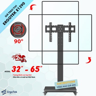  Giá Treo Tivi Di Động - Xoay Ngang Dọc 90 Độ - ErgoTek E1290 32 - 65 Inch - Khung Treo Tivi Di Chuyển Xoay Dọc Tivi 