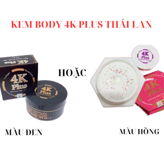 KEM BODY 4K PlUS THÁI LAN 250G