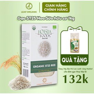 Gạo trắng hữu cơ ST25 Hoa Sữa 1kg - Leaf Organic