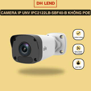 Camera IP UNV IPC2122LB-SBF40-B KHÔNG POE