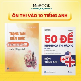 Combo Sách ôn thi vào lớp 10: 50 đề và trọng tâm kiến thức ôn thi vào lớp 10 môn Tiếng anh | Me Book