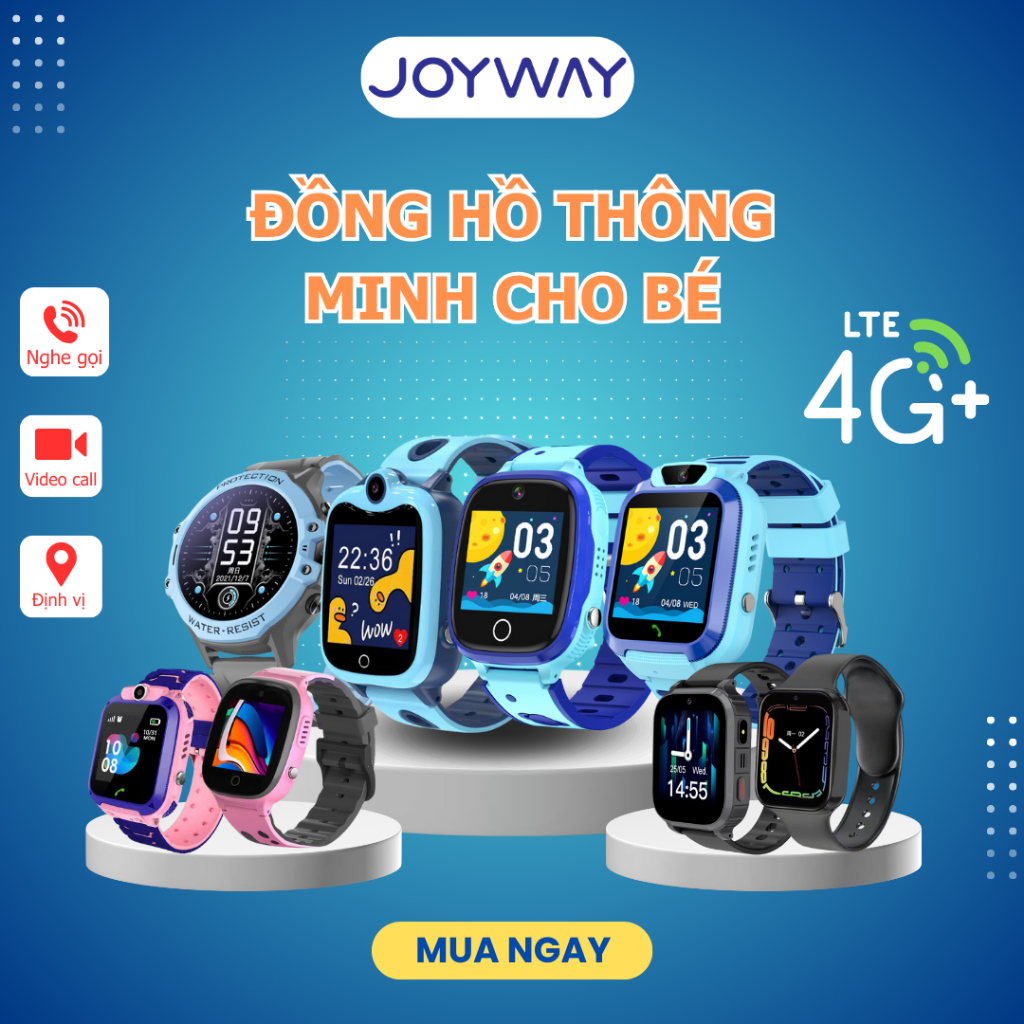 Đồng hồ thông minh cho bé JOYWAY K55, C95, Q12, T6, W11,W18,YK67,DH25 lắp sim 4G, videocall, định vị