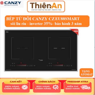 Bếp Từ Canzy CZ EU88SMART Made in Malaysia (Model 2024), Sôi liu riu , Inverter tiết kiệm điện, Bảo hành 3 năm
