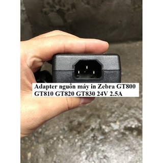 Adapter nguồn máy in Zebra GT800 GT810 GT820 GT830 24V 2.5A