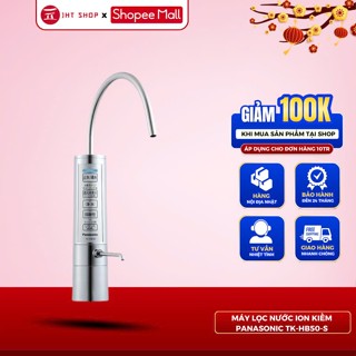 Máy lọc nước ion kiềm JHT SHOP Panasonic TK-HB50-S nội địa Nhật