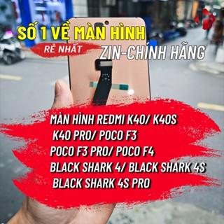 Màn Hình Xiaomi Redmi K40/K40S/K40 Pro/Poco F3/F3 Pro/F4 Zin Chính Hãng - Bảo Hành 3 Tháng