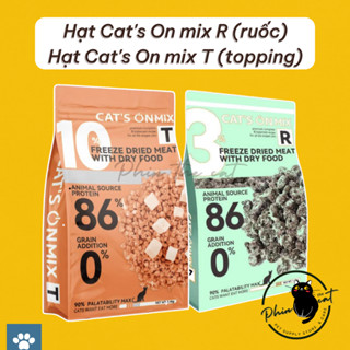 Hạt CAT'S ON MIX R, CAT'S ON MIX T cho mèo - Túi seal 1,4kg | phinthecat
