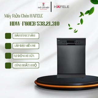 Máy Rửa Chén Độc Lập Hafele HDW-F60EB 538.21.310 Chính Hãng – Rửa Sạch Hiệu Quả, Tiết Kiệm Nước