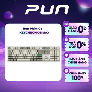 Bàn phím cơ Keychron Q6 Max QMK Wireless (Hàng chính hãng)