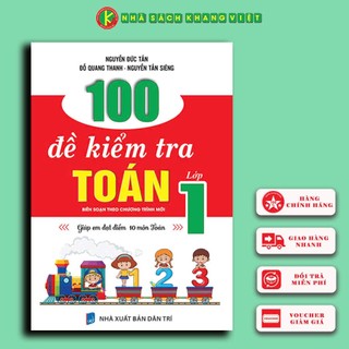 Sách - 100 đề kiểm tra toán lớp 1 - giúp em đạt điểm 10 môn toán