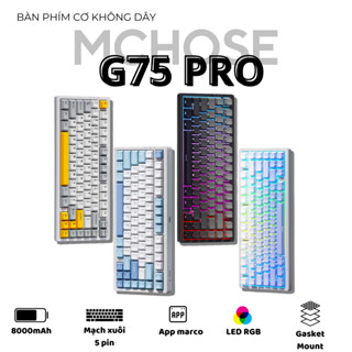 Bàn phím cơ không dây MCHOSE G75 - 3 mode - Led RGB - Gasket Mount - Mạch xuôi - Hotswap 5 pin
