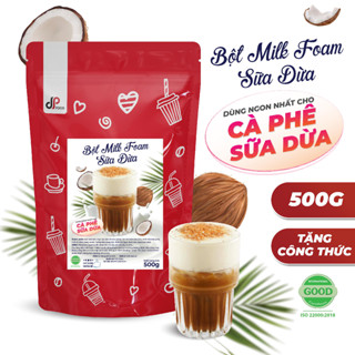  Bột Milk Foam Sữa Dừa  Cốt Dừa  DP FOOD 500G - Sánh Mịn Thơm Béo Đậm Đà - Dùng Cho Trà Sữa Cà Phê 