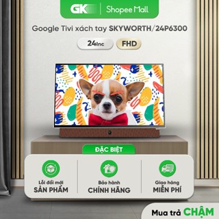 [NHẬP MÃ GIẢM 10%] 24P6300 - Google Tivi Xách Tay Di Động FHD 24 Inch Skyworth - Bảo Hành Chính Hãng