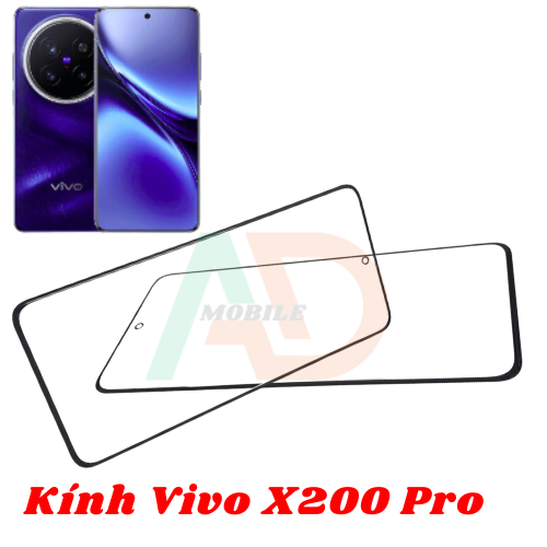 AD mặt kính Vivo X200 Pro , kính dùng ép cho vivo x200 pro