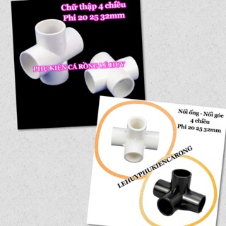 Nối Ống - Nối Góc 3 4 Chiều Màu Trắng Và Đen Bóng Phi 20 25 32mm Giành Cho Hồ Cá