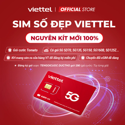 [Chọn Số Siêu Đẹp] Sim 2G, 4G, 5G Viettel Tomato - Đăng Ký Chính Chủ Qua App VT. ĐK Gói: 5G135N 5G150N 5G125 MXH100