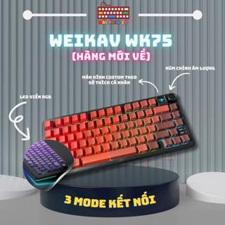 [HOẢ TỐC] BÀN PHÍM WK75 | MÀN TUỲ CHỈNH GIF | NÚM TĂNG GIẢM ÂM LƯỢNG | FULL 3 MODES KẾT NỐI | LED RGB TỪNG PHÍM