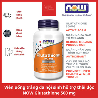 Viên uống trắng da nội sinh hỗ trợ thải độc NOW Glutathione 500mg có L-cysteine - 60/120 viên