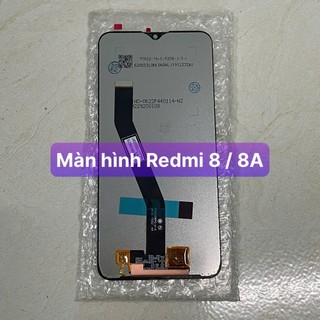 màn hình xiaomi Redmi 8 / Redmi 8A ,màn zin lắp chung