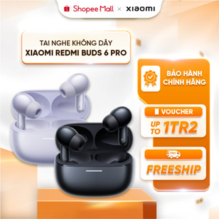 Tai nghe không dây Xiaomi Redmi Buds 6 Pro - Chống ồn chủ động 55dB/4kHz - Đạt chuẩn Hi-Res Audio