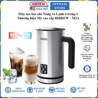 Máy đánh sữa tạo bọt Nóng và Lạnh 4 trong 1 thương hiệu HiBREW M3A - Dung tích 300ml Công suất 500W - BH 1 NĂM