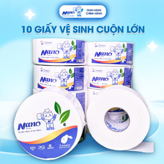 Combo 10 cuộn giấy vệ sinh cuộn lớn 2 Lớp Nano 700g, Giấy Vệ Sinh Công Nghiệp Siêu To - Nano Tissue