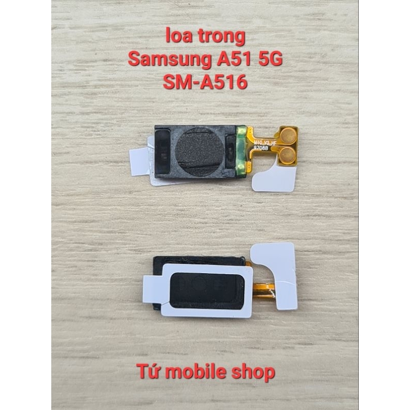 Loa trong Samsung A51 5G SM-A516 (ko xài cho máy Samsung A51 4G SM-A515)