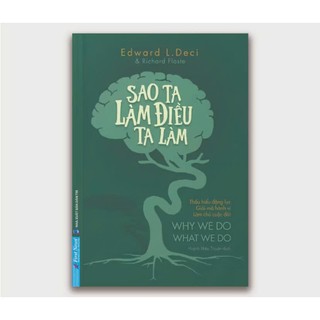 Sách - Sao Ta Làm Điều Ta Làm ( First News )