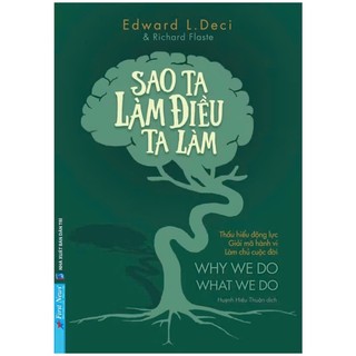 Sách - Sao Ta Làm Điều Ta Làm ( First News )