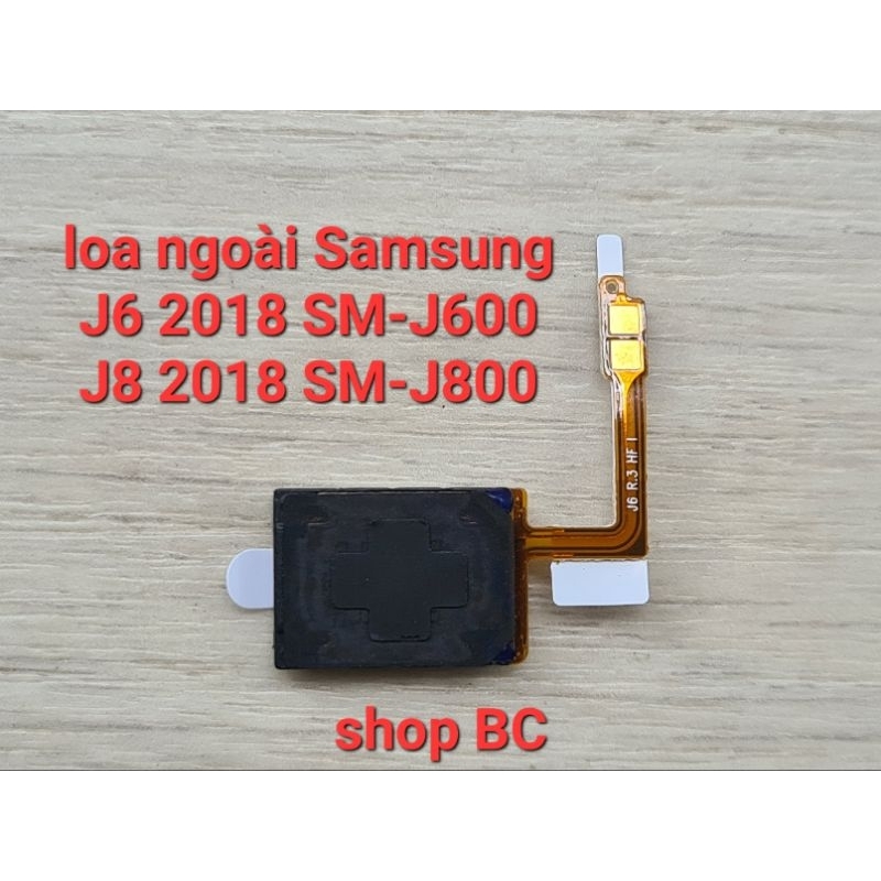 Loa ngoài Samsung J6 2018 SM-J600 , Samsung J8 2018 SM-J800