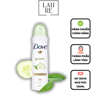 Xịt Khử Mùi Dove Dưỡng Da Sáng Mịn Dưa Leo & Trà Xanh 150ml Go Fresh Cucumber & Green Tea Anti-perspirant 