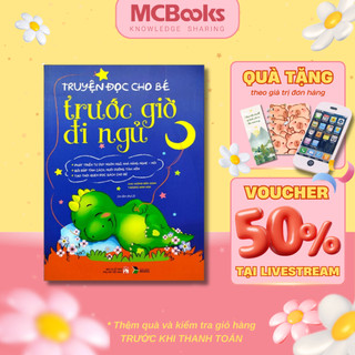 Sách - Truyện đọc cho bé trước giờ đi ngủ ( mới nhất ) Mcbooks
