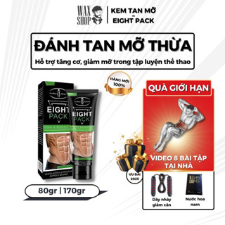 Kem Tan Mỡ  Bụng -Tăng Cơ Bụng Dành Cho Nam Giới Eight Pack - Kem Giảm Mỡ Toàn Thân