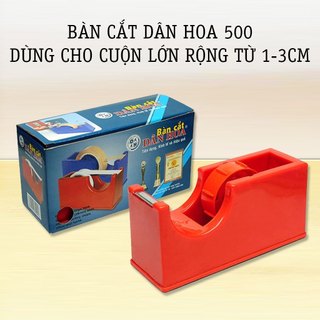 Bàn cắt băng keo Dân Hoa 500 dùng cho cuộn băng keo to rộng 1cm - 1.2cm - 2.4cm - 3.6cm