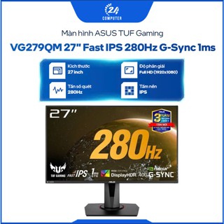 Màn hình ASUS TUF GAMING VG279QM 27" Fast IPS 280Hz G-Sync 1ms, Bảo hành chính hãng 36 tháng