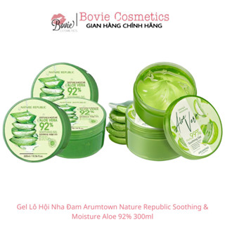Gel Lô Hội Nha Đam Arumtown Nature Republic Soothing & Moisture Aloe 92% 300ml