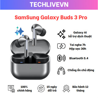 Buds3 Pro - Tai nghe Bluetooth Samsung Galaxy Buds 3 Pro - Galaxy AI - Bảo hành chính hãng