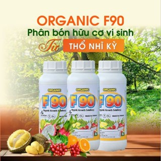  combo 3 chai Organic F90 Phân bón hữu cơ vi sinh  chai 1 lít  nhập khẩu Thổ Nhĩ Kỳ,đi đọt mạnh dưỡng trái lớn trái 