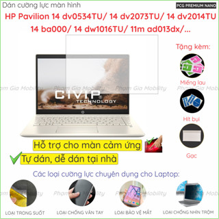 Dán màn hình Laptop HP Pavilion 14 dv0534TU dv2073TU dv2014TU ba000 dw1016TU/X360 Convertible 11m ad0xxx 14m dw1xxx nano