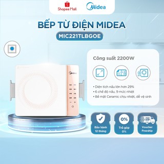 [GIẢM ĐẾN 50%] Bếp từ cảm ứng đa năng Midea MIC221TLBG | 2200W| 4 màu sắc | Bảo hành 12 tháng