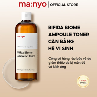 Nước hoa hồng ma:nyo Bifida Biome Ampoule Toner 210ml/400ml