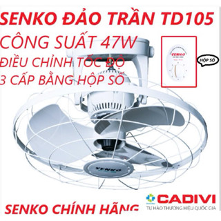 Senko - Quạt trần đảo Senko TD105 dùng hộp số điều chỉnh tốc độ cam kết chính hãng.