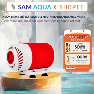 Máy bơm bể cá Baoyu (BY-101/102/103/104/105) bơm mạnh êm tiết kiệm điện chuyên dùng cho lọc tràn trên