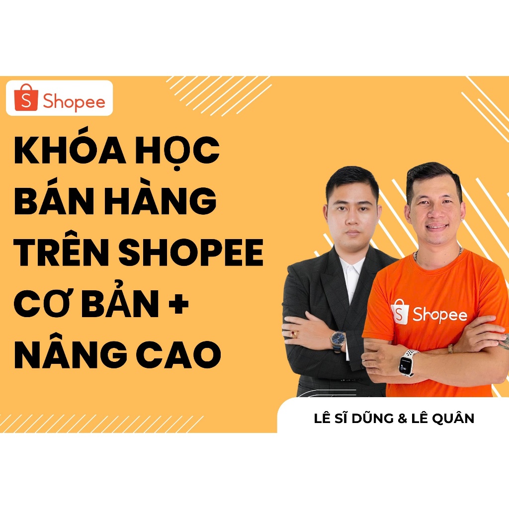 Khóa học bán hàng trên Shopee (Cơ bản - nâng cao), học Onl qua Zoom & Offline tại TPHCM